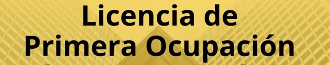 REQUISITOS PARA SACAR LA LICENCIA PRIMERA OCUPACIÓN EN ESPAÑA