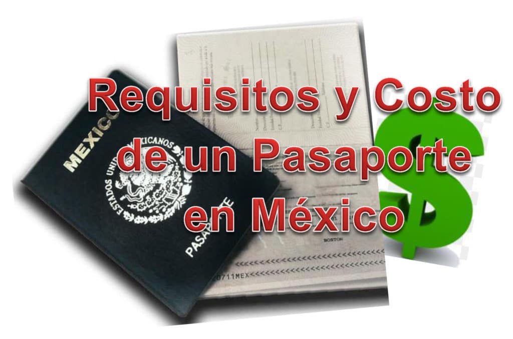 requisitos y costo para un pasaporte en méxico