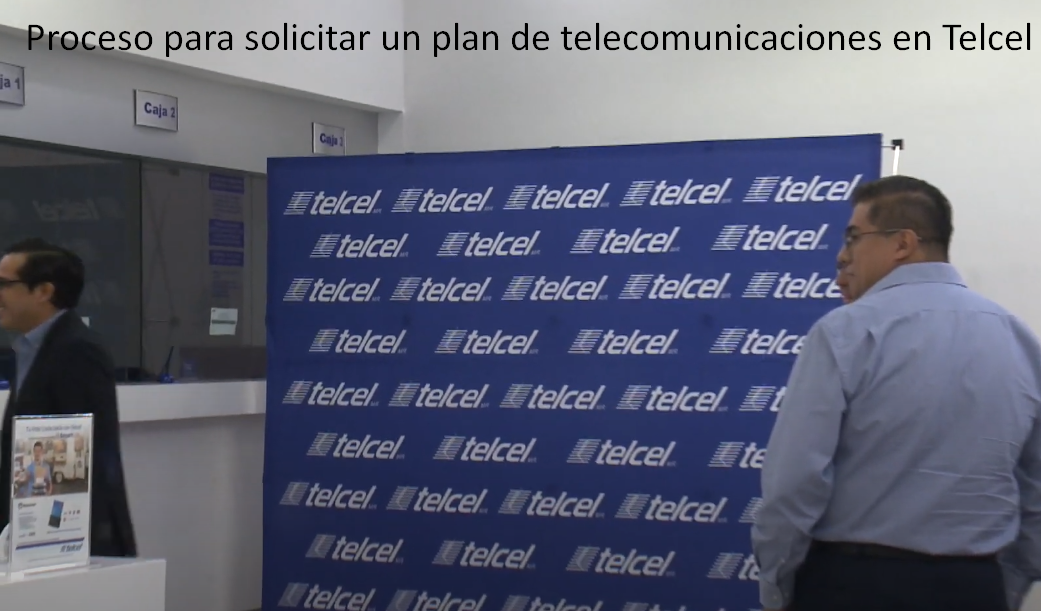 Proceso para solicitar un plan de telecomunicaciones en Telcel